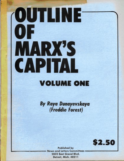 Outline of Marx's Capital Volume I by Raya Dunayevskaya (Freddie Forest) 1979