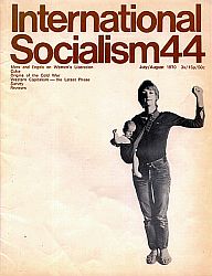Cover International Socialism (1st series), No.44